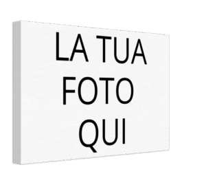 QUADRO SU TELA - PERSONALIZZABILE